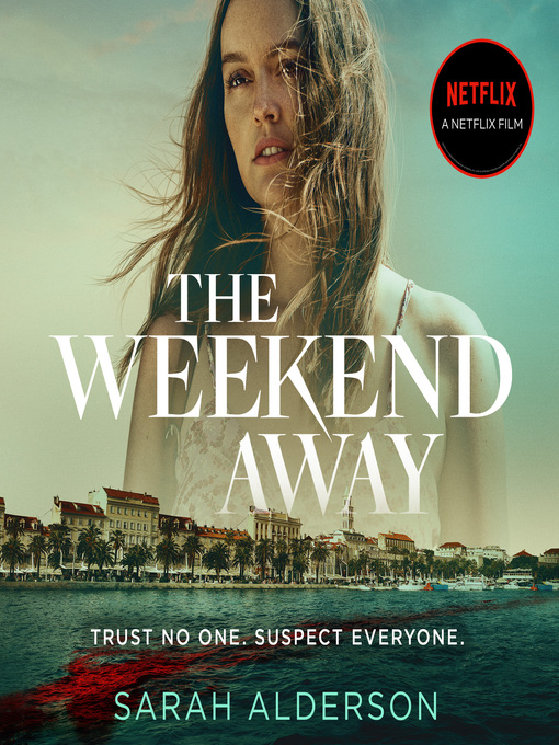 Title details for The Weekend Away by Sarah Alderson - Available